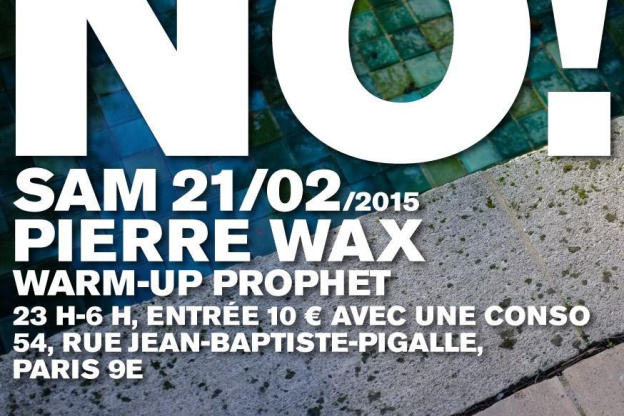 NO! PIERRE WAX @CHEZ MOUNE
