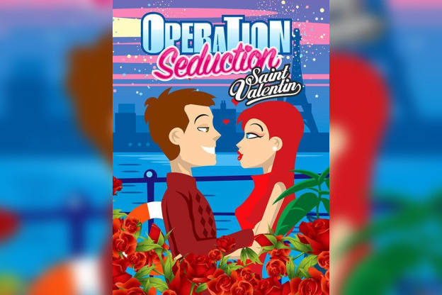 OPERATION SEDUCTION spéciale SAINT-VALENTIN