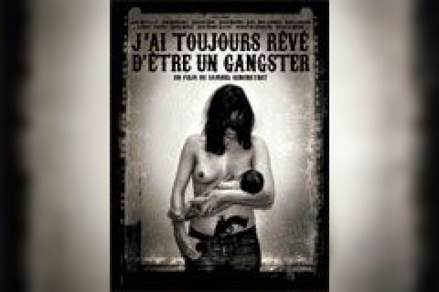 J'ai toujours rêvé d'être un gangster
