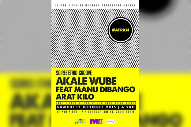 #AFRKN : Soirée éthio-groove avec Akale Wube, Arat Kilo et Manu Dibango