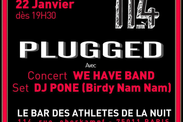 Magazine PLUGGED @ 114 by Puma avec We HAVE BAND et DJ PONE (Birdy Nam Nam)