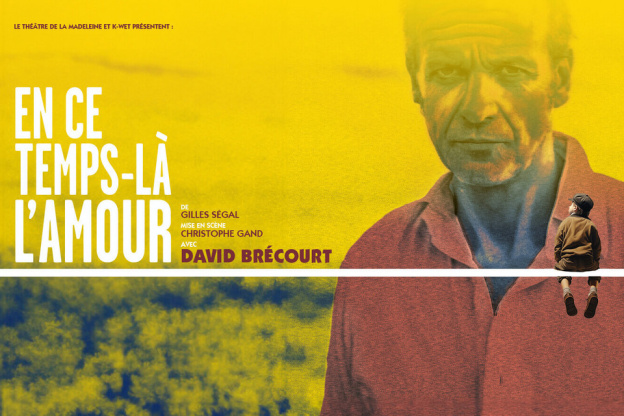 Spectacle En ce Temps-là, l'Amour : rendez-vous au Théâtre de la Madeleine à Paris