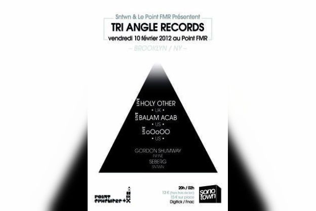 SNTWN Présente TRI-ANGLE Records - HOLY OTHER - oOoOO - BALAM ACAB