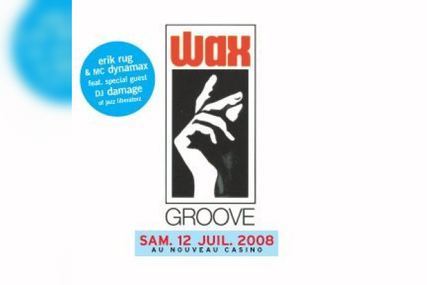 Soirée, Paris, Waxgroove, Erik Rug, Mc Dynamax, Damage