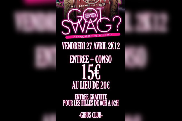 GOT SWAGG??!! Is back. A swaggalistic night in Paris