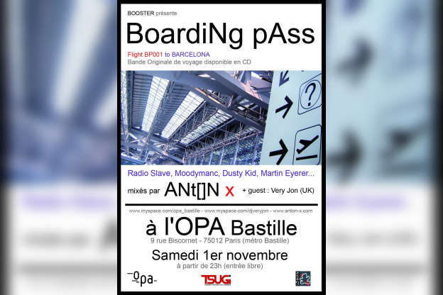 Soirée, Paris, OPA, Boarding pass to barcelona, Anton X, Very Jon 