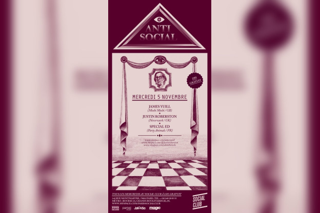 Soirée, Paris, James Yuill, Justin Robertson, Edouard, Antisocial, Social Club