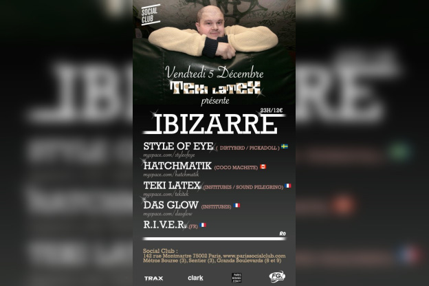 Soirée, Paris, TTC, Teki Latex, Orgasmic, Hatchmatik, Institubes, Das Glow, Der Gaga, Linus Eklöw