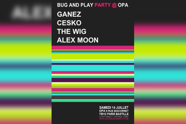 Bug And Play avec Ganez, Alex Moon, Cesko et The Wig