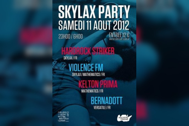 SKYLAX PARTY W/ HARDROCK STRIKER * VIOLENCE FM * KELTON PRIMA * BERNADOTT