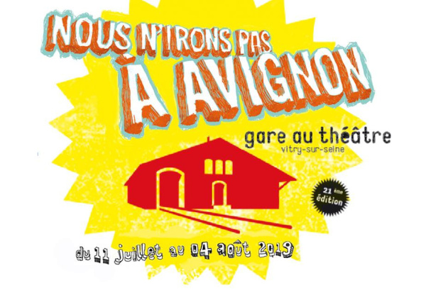 Nous n'irons pas à Avignon 2019, le festival de théâtre de Vitry !