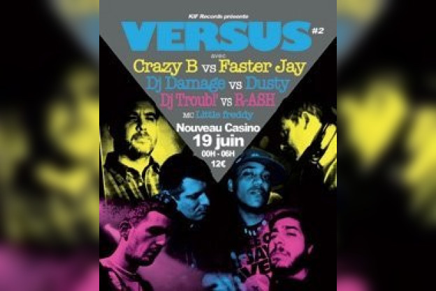 Versus Party, Nouveau Casino, Paris, Battle, Soirée, Jazz Liberatorz Dusty, Damage, Faster Jay, Crazy B, Troubl, R-ash