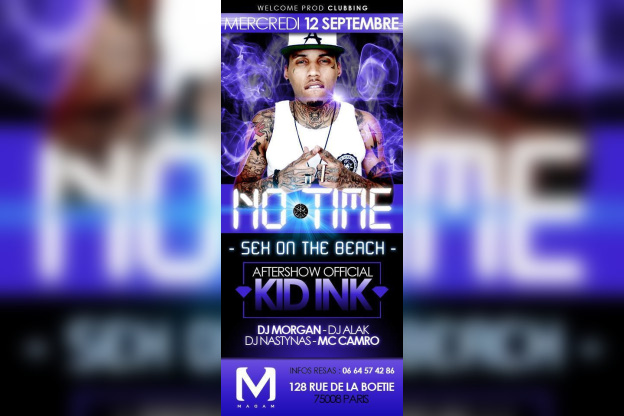 ??CE MERCREDI 12/09 NO TIME - SEX ON THE BEACH - AFTERSHOW OFFICIAL KID INK @ MADAM !!! !!! ??