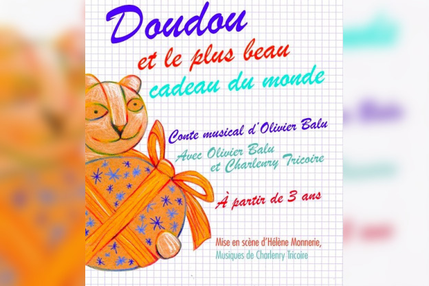 Doudou et le plus beau cadeau du monde à la Comédie Tour Eiffel