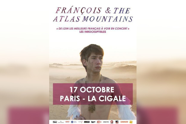 FRÀNÇOIS AND THE ATLAS MOUTAINS EN CONCERT EXCEPTIONNEL À LA CIGALE - PARIS - MERCREDI 17 OCTOBRE