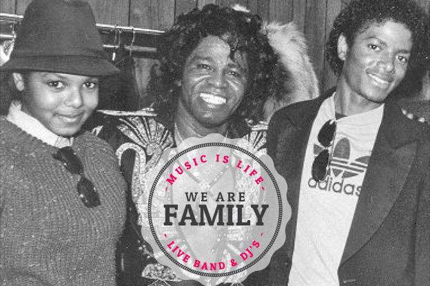 WE ARE FAMILY : LIVE & DJ'S