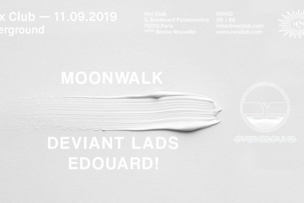 Overground Opening avec Moonwalk au Rex Club