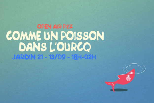 Open air : Comme un poisson dans l'Ourcq by P2Z au Jardin 21