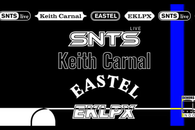 Dehors Brut Indoor invite SNTS (live), Keith Carnal, Eastel et EKLPX