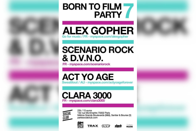 Born to film, Alex Gopher, Scenario Rock, Social Club, Soirée Paris