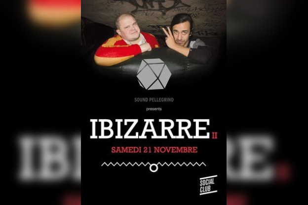 Ibizarre,  Sound Pellegrino, Soirée, Social Club, Paris