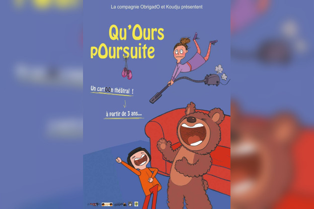 "Qu'Ours pOursuite" un CartOOn Théâtral, à partir de 3 ans