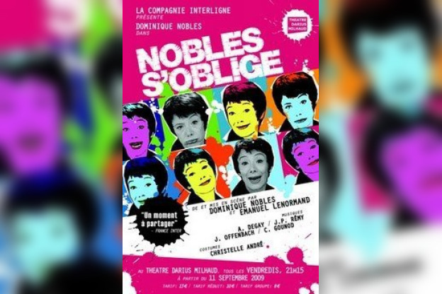 Nobles s'oblige, Dominique Nobles, One Woman Show, Spectacle, Paris, Darius Milhaud