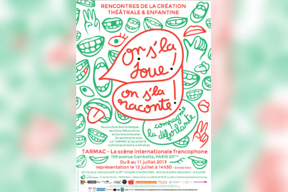 Rencontres de la création théâtrale enfantine "On s'la joue !" au Tarmac