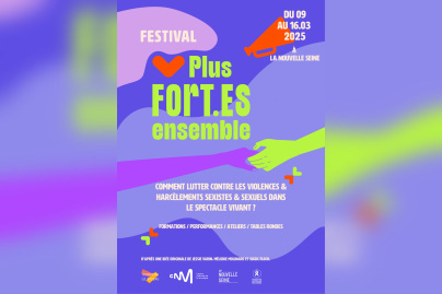 Plus Fort.es Ensemble :  un festival souhaitant transformer le secteur du spectacle vivant 
