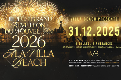  LE PLUS GRAND RÉVEILLON DU NOUVEL AN 2026 À LA VILLA BEACH  4 SALLES, 4 AMBIANCES 