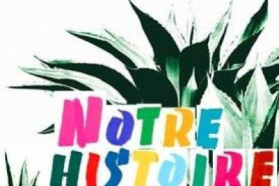 Notre histoire…