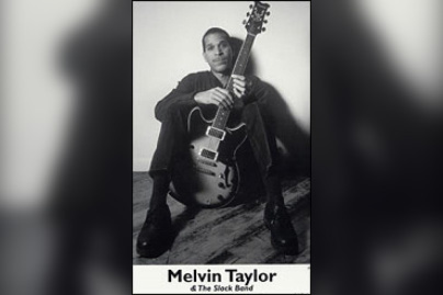 MELVIN TAYLOR & THE SLACK BAND