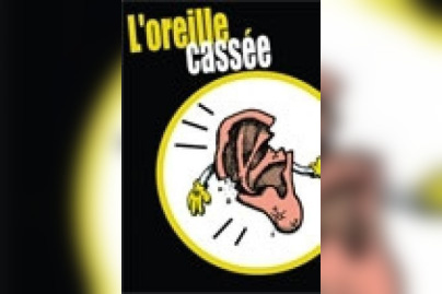 L’Oreille Cassée