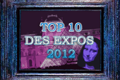 top 10 des exposition 2012, les meilleures expos 2012