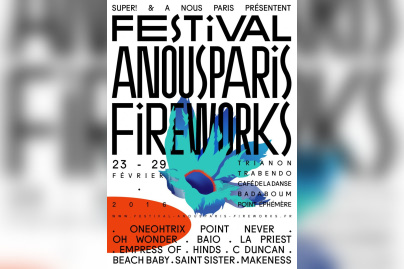Festival A Nous Paris Fireworks 2016 : dates, programmation et réservations