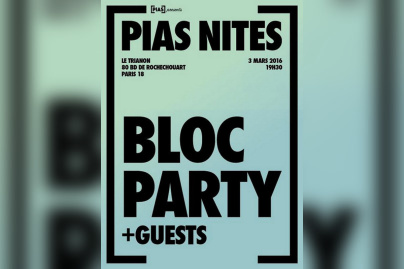[PIAS] Nites au Trianon de Paris avec Bloc Party 