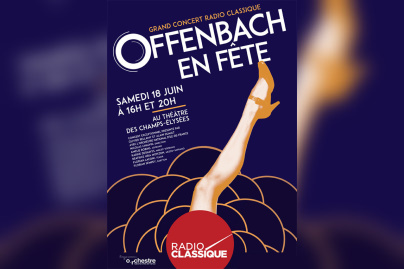 Offenbach en fête 2016 : le concert Radio Classique au Théâtre des Champs-Elysées