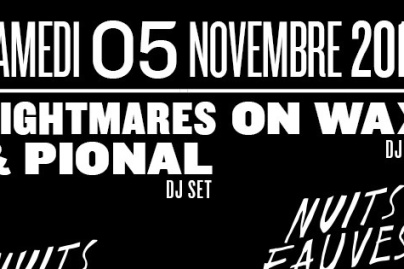 Nightmares on Wax dj set & Pional dj set au Club Nuits Fauves