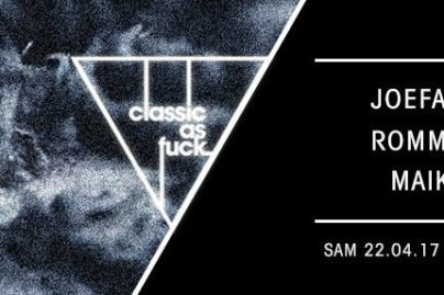 Classic As Fvck au Batofar avec Joefarr