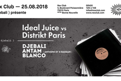 Djebali présente Ideal Juice vs Distrikt Paris au Rex Club