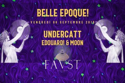 Belle Epoque! de retour au Faust : Opening X avec Undercatt