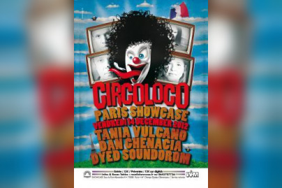Circoloco au Showcase avec Tania Vulcano, Dyed Soundorom et Dan Ghenacia
