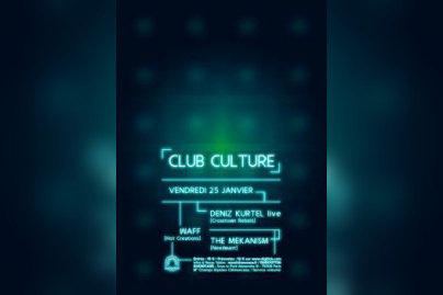 Club Culture au Showcase avec Deniz Kurtel, Waff & The Mekanism