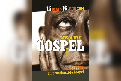 FESTIVAL ABSOLUTE GOSPEL 10ÈME EDITION DU 15 MAI AU 16 JUIN 2014 - CONCERT À PARIS