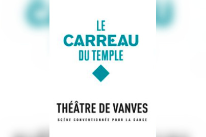 Préliminaires au théâtre de Vanves et au Carreau du Temple