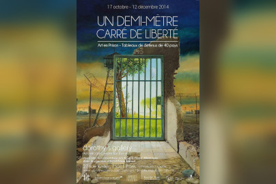 “Un demi-mètre carré de liberté”  Exposition internationale d’Art crée en prison 
