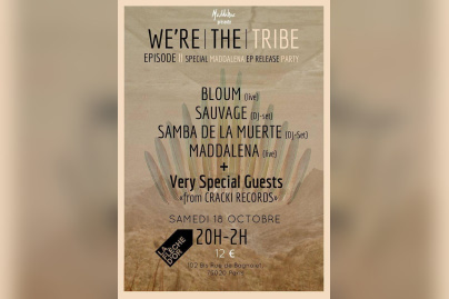 WE'RE THE TRIBE 2 - SPECIAL MADDALENA RELEASE PARTY W/ ISAAC DELUSION, SAMBA DE LA MUERTE, MADDALENA, BLOUM ET SAUVAGE