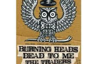 Burning Heads + Dead To Me + The Traders
