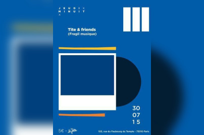 TITE & FRIENDS - JEUDI MINUIT