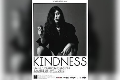 KINDNESS - Paris, Nouveau Casino - 28 Avril 2012